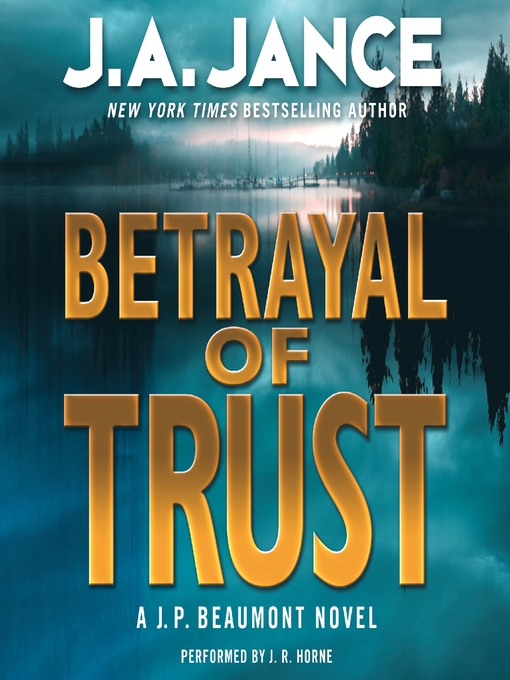 Title details for Betrayal of Trust by J. A. Jance - Available